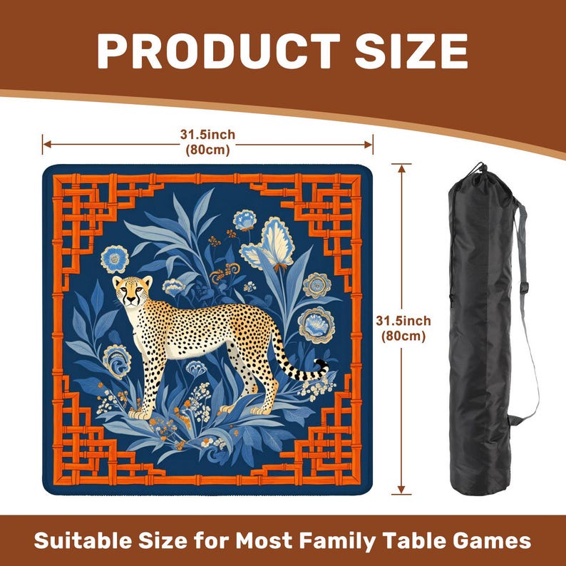 May include: A square, blue game mat with a cheetah design, orange border, and floral accents. The mat measures 31.5 inches (80cm) on each side and comes with a black carrying bag. Text on the image reads "PRODUCT SIZE" and "Suitable Size for Most Family Table Games."