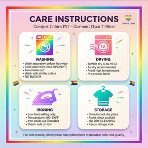 Puede incluir: Instrucciones de cuidado para una camiseta Comfort Colors 1717 te&ntilde;ida en prenda. El gr&aacute;fico muestra las pautas de lavado, secado, planchado y almacenamiento. Incluye ajustes de temperatura en grados Celsius y Fahrenheit. El texto tambi&eacute;n incluye la frase "Love is Love".