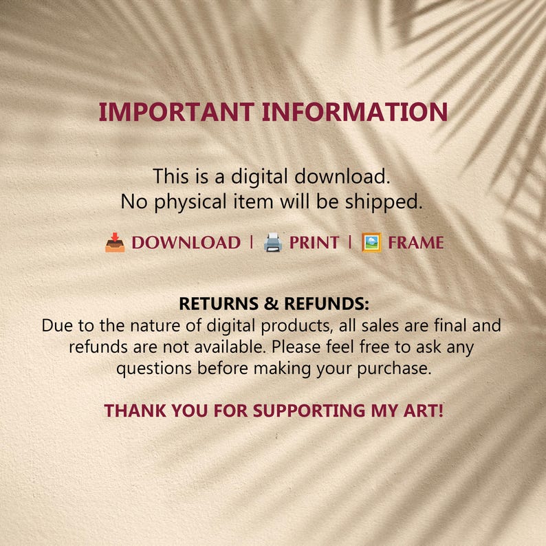 Puede incluir: Un anuncio de descarga digital con el texto "IMPORTANT INFORMATION". Indica que no se enviar&aacute; ning&uacute;n art&iacute;culo f&iacute;sico e incluye detalles sobre descargas, impresi&oacute;n y enmarcado. Tambi&eacute;n proporciona informaci&oacute;n sobre devoluciones y reembolsos.