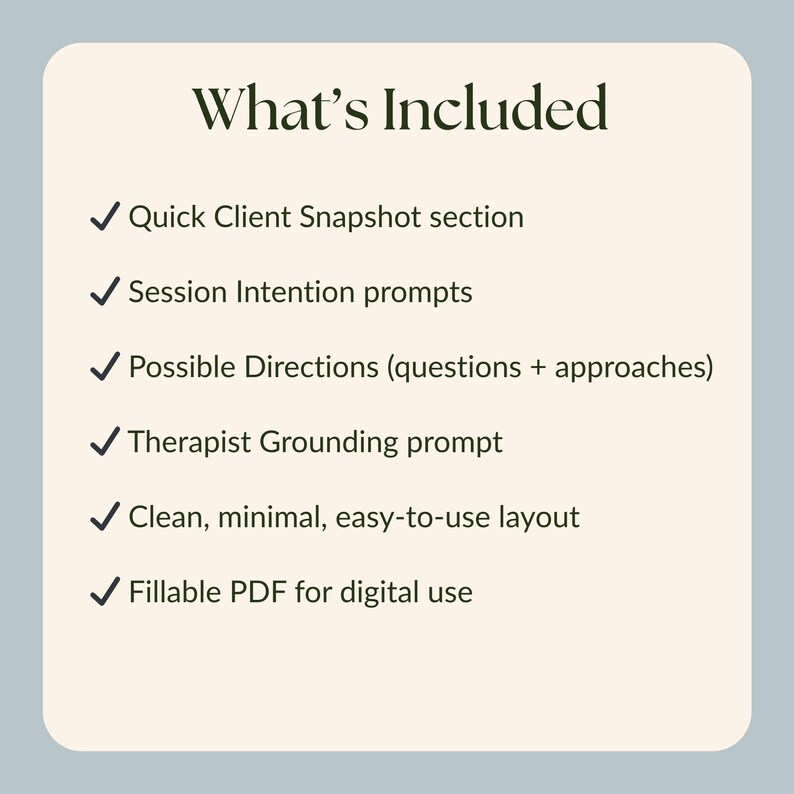 Może przedstawiać: Obraz produktu cyfrowego z tekstem "What's Included" i listą funkcji: Quick Client Snapshot section, Session Intention prompts, Possible Directions, Therapist Grounding prompt, Clean layout, i Fillable PDF.