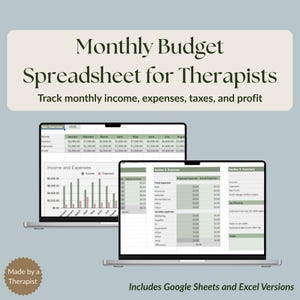 May include: Two laptop screens showing a monthly budget spreadsheet for therapists. The spreadsheet tracks income, expenses, taxes, and profit. The text on the image says "Monthly Budget Spreadsheet for Therapists". Includes Google Sheets and Excel versions.