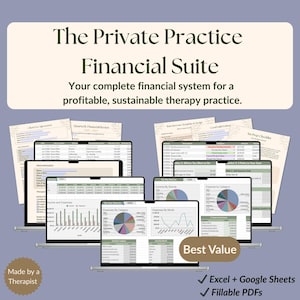 May include: A promotional image for "The Private Practice Financial Suite." The image shows several laptops displaying financial documents and charts. Text includes "Best Value," "Excel + Google Sheets," and "Fillable PDFs." The suite is designed for a profitable, sustainable therapy practice.