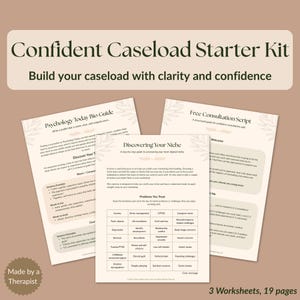 May include: A beige starter kit with the text "Confident Caseload Starter Kit" and "Build your caseload with clarity and confidence." Includes three worksheets: "Psychology Today Bio Guide," "Discovering Your Niche," and "Free Consultation Script."