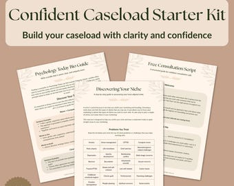 May include: A beige starter kit with the text "Confident Caseload Starter Kit" and "Build your caseload with clarity and confidence." Includes three worksheets: "Psychology Today Bio Guide," "Discovering Your Niche," and "Free Consultation Script."