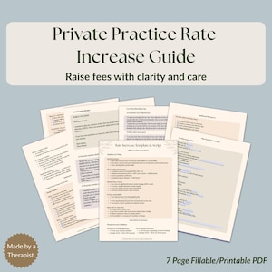 Könnte beinhalten: Eine Sammlung von sieben ausfüllbaren und druckbaren PDF-Dokumenten. Die Dokumente tragen die Titel "Private Practice Rate Increase Guide" und "Rate Increase Template & Script". Der Text "Raise fees with clarity and care" ist ebenfalls sichtbar. Die Dokumente sind mit "Made by a Therapist" gekennzeichnet.