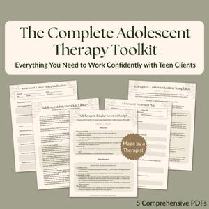 May include: The Complete Adolescent Therapy Toolkit, Everything You Need to Work Confidently with Teen Clients, includes five printed PDF documents: Adolescent Case Conceptualization, Intervention Library, Intake Session Script, Treatment Plan, and Caregiver Communication Templates.