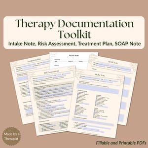 May include: A collection of printable therapy documentation forms, including Intake Note, Risk Assessment, Treatment Plan, and SOAP Note. The forms are beige with blue lines and text. The text on the image reads "Therapy Documentation Toolkit".