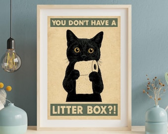 Funny Cat Bathroom Wall Art, You Don’t Have a Litter Box Print, Digital Download