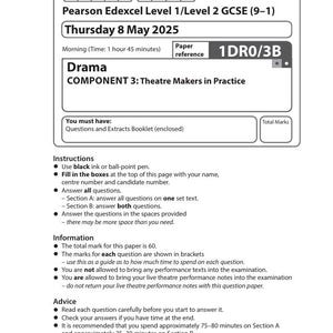 May include: A printed examination paper for the Pearson Edexcel Level 1/Level 2 GCSE (9-1) Drama exam, dated Thursday, May 8, 2025. The paper includes instructions, information, and advice for the exam. The paper reference is 1DR0/3B.