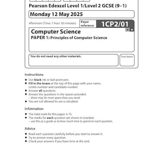 May include: A white paper for a Computer Science exam, titled "Pearson Edexcel Level 1/Level 2 GCSE (9-1)". The exam is scheduled for Monday, May 12, 2025. Instructions and information are printed on the page.