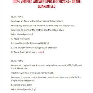 May include: A white document with red text at the top that reads "AZ 104 RENEWAL ACTUAL EXAM QUESTIONS WITH 100% VERIFIED ANSWER UPDATED 2023/A+ GRADE GUARANTEED." The document contains two exam questions with multiple-choice answers.