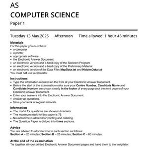 May include: AQA AS Computer Science Paper 1 exam paper. The document provides instructions, materials, and advice for the exam. The exam is scheduled for Tuesday, 13 May 2025, with a time allowance of 1 hour 45 minutes.