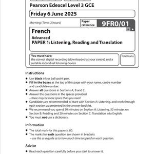 Puede incluir: Un examen en blanco para el Pearson Edexcel Level 3 GCE, con fecha del viernes 6 de junio de 2025. El examen es para Francés Avanzado, Papel 1: Escuchar, Leer y Traducir. Las instrucciones y consejos están impresos.