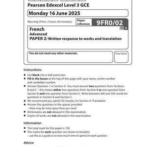 Puede incluir: Un examen de francés avanzado, papel 2, con instrucciones e información. El examen está fechado el lunes 16 de junio de 2025 y tiene una puntuación total de 120. El examen es de Pearson Edexcel Level 3 GCE.