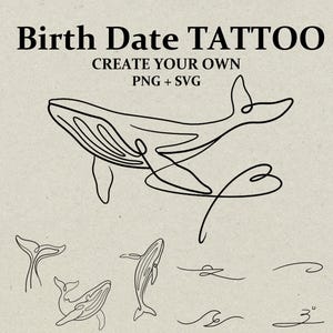Könnte beinhalten: Beigefarbener Hintergrund mit dem Text "Birth Date TATTOO" über dem Satz "CREATE YOUR OWN PNG + SVG". Das Bild zeigt eine Strichzeichnung eines Wals und mehrere kleinere Walillustrationen.