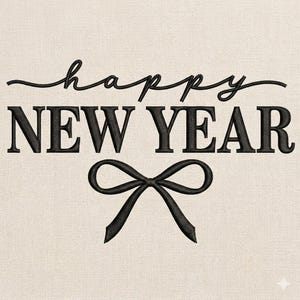 May include: A cream-colored background with the words "happy NEW YEAR" embroidered in black. A black bow is embroidered below the text. The text is in a mix of cursive and block letters.