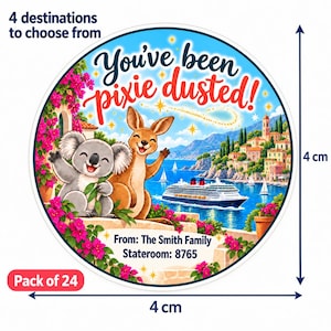 May include: A circular sticker measuring 4 cm by 4 cm featuring a koala and a kangaroo with the text 'You've been pixie dusted!' and 'From: The Smith Family Stateroom: 8765'. The scene includes a cruise ship, coastal buildings, and flowers.