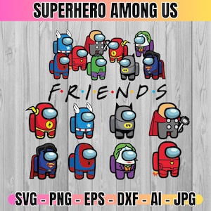 May include: A collection of Among Us characters dressed as superheroes, including Superman, Batman, and Thor. The word "FRIENDS" is in the center, with the text "SUPERHERO AMONG US" above. The bottom of the image has file type options.