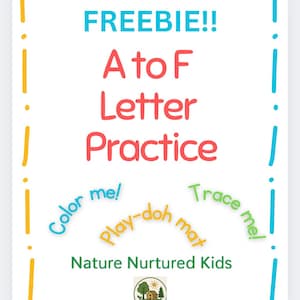May include: A white educational printable with the text "FREEBIE!! A to F Letter Practice." Includes instructions to "Color me!" and "Trace me!" along with a "Play-doh mat" section. The words are in various colors, with a decorative border.