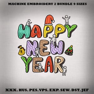 Könnte beinhalten: Farbenfrohes Maschinenstickdesign mit den Worten "HAPPY NEW YEAR". Das Design beinhaltet einen Weihnachtsmannhut, eine Glocke und kleine Figuren, die auf den Buchstaben klettern. Der Text "MACHINE EMBROIDERY 2 BUNDLE 9 SIZES" steht oben.