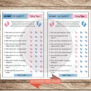 May include: Two pink and blue baby footprint themed game cards with the text "Mommy or Daddy? Baby Quiz" and questions about who will spoil the baby the most, change the first diaper, and more. The cards are designed for a baby shower game.