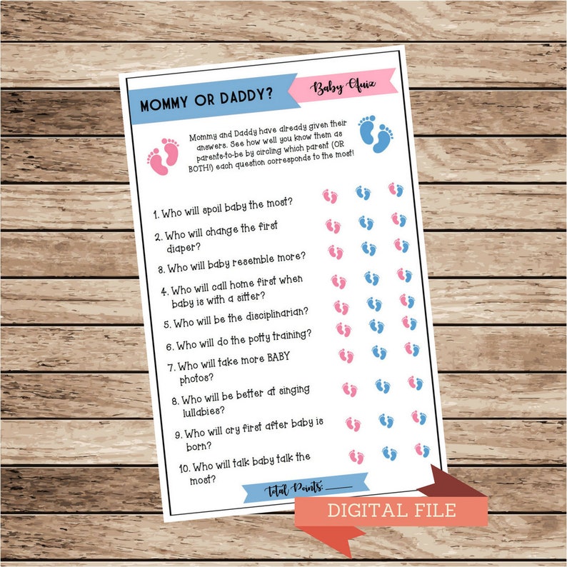 May include: A printable baby shower game with the title "Mommy or Daddy?" and a list of questions about the parents-to-be. The game includes a pink and blue footprint design.