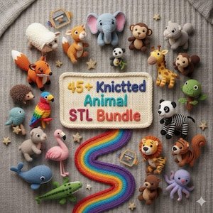 May include: A collection of colorful, knitted animal figurines, including a fox, elephant, and zebra, arranged on a gray surface. A sign reads "45+ Knitted Animal STL Bundle" with a rainbow and stars.