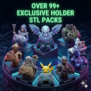 May include: A promotional image showcasing various 3D-printed controller holders. The holders feature designs like a sorceress, a skull, an armored guardian, a robot, an ancient sage, Pikachu, and a cyber warrior. The text reads "OVER 99+ EXCLUSIVE HOLDER STL PACKS."