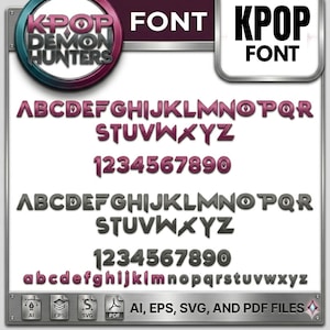 May include: A digital font set with the text "KPOP DEMON HUNTERS" and "KPOP FONT". The font includes uppercase and lowercase letters, numbers, and various file formats: AI, EPS, SVG, and PDF.