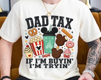 Mickey Snack Drink Disney Dad Tax Comfort Colors Shirt, Happy Father's Day, Gift for Dad/Him, Best Dad Ever Birthday Daddy Gift From Kid