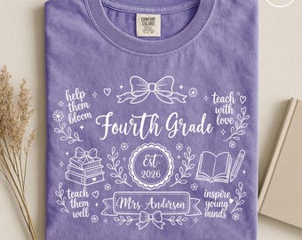 Comfort Colors® Personalized Fourth Grade Floral Teacher Shirt, Custom Teacher Gift, 4th Grade Teacher Gift, Teacher Appreciation Gifts
