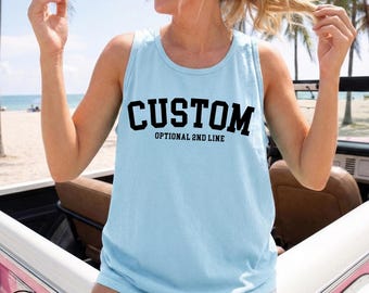 Comfort Colors® CUSTOM Tank Top, Trendy Personalized Shirt, Varsity Style Design Your Own Tee, Custom Phrase T-shirt