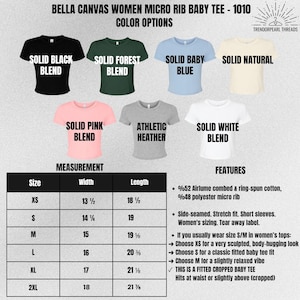 May include: A product image showcasing a Bella Canvas Women's Micro Rib Baby Tee in various colors: black, forest green, baby blue, natural, pink, heather gray, and white. Includes a size chart with measurements in inches and features like side seams and a tear-away label.