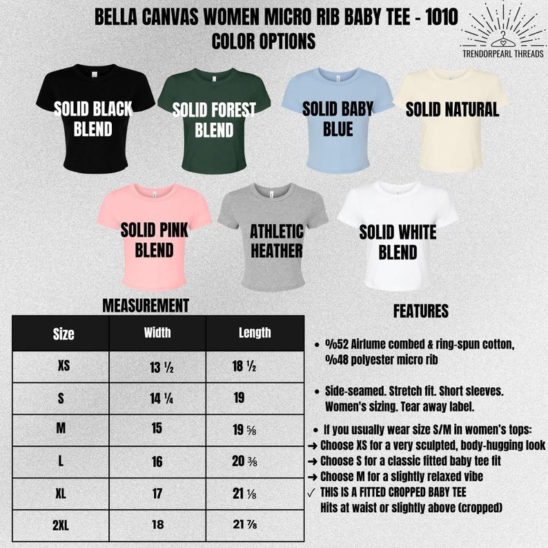 May include: A product image showcasing a Bella Canvas Women's Micro Rib Baby Tee in various colors: black, forest green, baby blue, natural, pink, heather gray, and white. Includes a size chart with measurements in inches and features like side seams and a tear-away label.