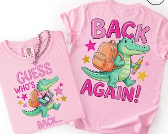 Guess Who's Back Teacher Comfort Colors® Shirt | Funny Gator Back To School Teacher Tshirt Tee Shirt | First Day Of School Teacher Tee Shirt
