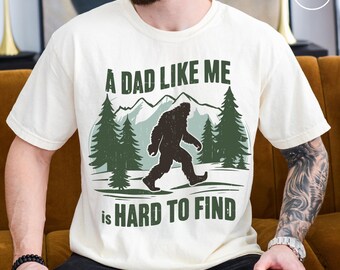 Funny A Dad Like Me Is Hard To Find Comfort Colors T-Shirt, Retro Funny Bigfoot Dad Shirt, Popular Fathers Day Shirt, Father's Day Gift