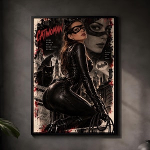 May include: A vertical poster featuring Catwoman in a black textured bodysuit and mask. The artwork includes a black cat, a city skyline, a bat symbol, and red paint splatters. Text reads: CATWOMAN, SOME WOMEN STEAL MORE THAN HEARTS, A BETTER KIND OF THIEF.