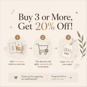 May include: A promotional graphic on a beige background with the text Buy 3 or More, Get 20% Off. It features three numbered steps: adding items to a cart, an automatic discount, and a tag showing 20% OFF. Includes botanical illustrations.