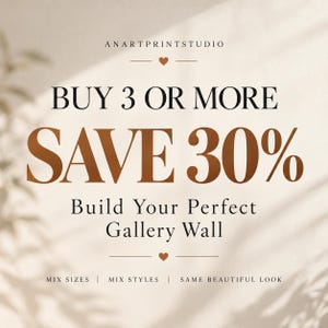May include: A promotional graphic with a beige background featuring the text ANARTPRINTSTUDIO, BUY 3 OR MORE SAVE 30%, Build Your Perfect Gallery Wall, and MIX SIZES | MIX STYLES | SAME BEAUTIFUL LOOK, accented by small heart icons.