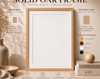 May include: A rectangular solid oak frame with a white mat. Text includes MINIMAL SOLID OAK FRAME, WITH MAT Holds 11" x 17" Photo, WITHOUT MAT Holds 12" x 18" Photo, 4 COLORS AVAILABLE, NATURAL OAK, WALNUT, WHITE, BLACK, and other product details.