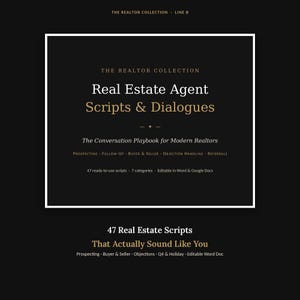 May include: A black digital document cover titled The Realtor Collection Real Estate Agent Scripts & Dialogues. It features white and gold text, listing 47 ready-to-use scripts, 7 categories, and notes that the files are editable in Word and Google Docs.