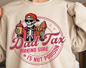 Dad Tax Shirt, Funny Dad Tax Png, Dad Tax Png, Fathers Day Gift, Fathers Day Png, Gift for New Dad Husband, Gift
