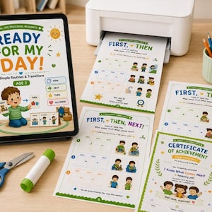 May include: A digital tablet displaying a Ready For My Day preschool routine guide, alongside printed activity sheets, a white printer, blue scissors, and a glue stick. The pages feature First, Then, Next sequences and a Certificate of Achievement.