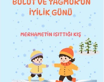 Bulut ve Yağmur'un İyilik Günü | Bulut and Yağmur’s Day of Kindness