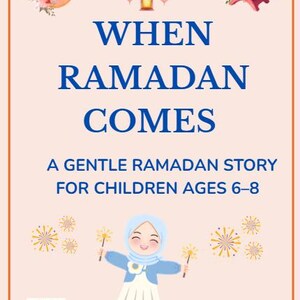 Cuando llega el Ramadán – Libro de cuentos y actividades sobre el Ramadán (PDF) / De 6 a 8 años / 8 páginas de cuentos + 4 actividades / Actividades imprimibles de Ramadán para niños