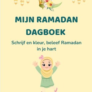 Pode incluir: Um livro de atividades infantis com o texto "MIJN RAMADAN DAGBOEK" em turquesa. A capa apresenta uma menina de desenho animado com hijab, uma lua crescente e decorações florais. O texto "Schrijf en kleur, beleef Ramadan in je hart" também está presente.