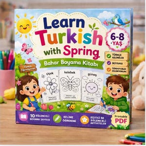 May include: A colorful children's book titled "Learn Turkish with Spring" features illustrations of a smiling sun, flowers, a butterfly, and a smiling sun. The book includes the text "Bahar Boyama Kitabı" and "Printable PDF".