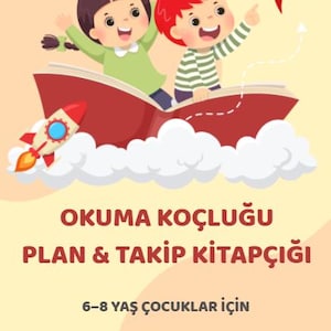 May include: Illustration of two children on a book with rockets. The text on the image says "OKUMA KOÇLUĞU PLAN & TAKİP KİTAPÇIĞI" and "6-8 YAŞ ÇOCUKLAR İÇİN". The image is for children's reading.