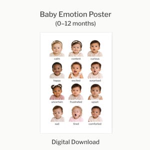 May include: A white poster titled "Baby Emotion Poster (0-12 months)" featuring images of babies expressing emotions like calm, happy, and surprised. The words "Digital Download" are at the bottom.