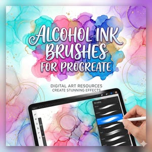 May include: Digital art resources for Procreate. The image features a tablet displaying brush options, with the text "Alcohol Ink Brushes for Procreate." The background showcases colorful ink art in shades of blue, pink, and gold.
